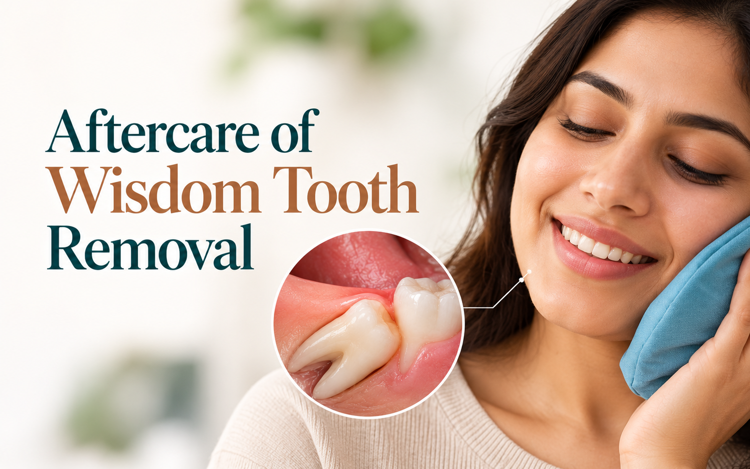 Wisdom Tooth Removal Aftercare: Recovery Tips & Food Guide
